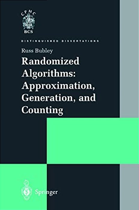 Randomized Algorithms: Approximation, Generation, And Counting-..