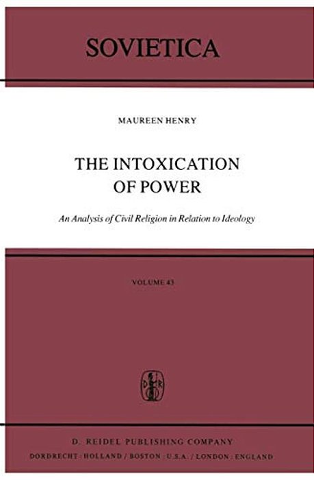 The Intoxication Of Power: An Analysis Of Civil Religion In Relation To Ideology-..