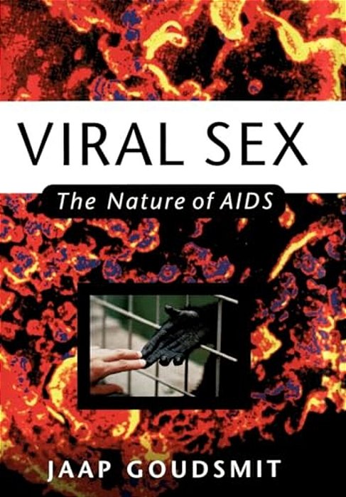 Viral Sex: The Nature Of Aids-..
