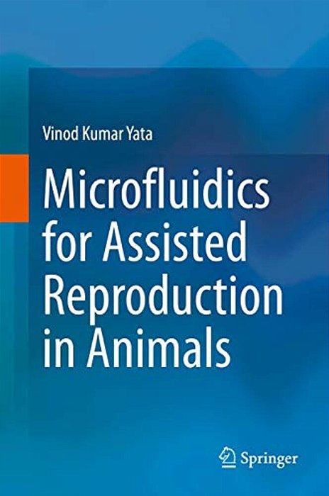 Microfluidics For Assisted Reproduction In Animals-..