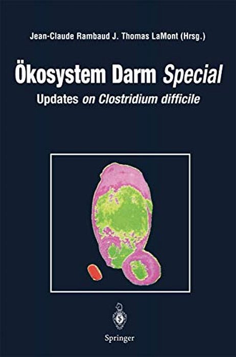 Ökosystem Darm Special: Updates On Clostridium Difficile-..