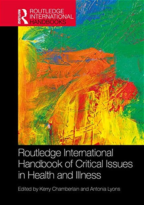 Routledge International Handbook Of Critical Issues In Health And Illness-..