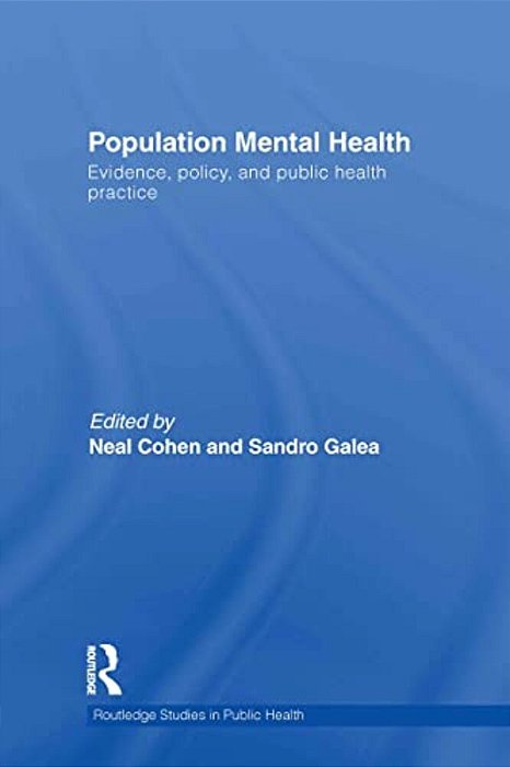 Population Mental Health: Evidence, Policy, And Public Health Practice-..