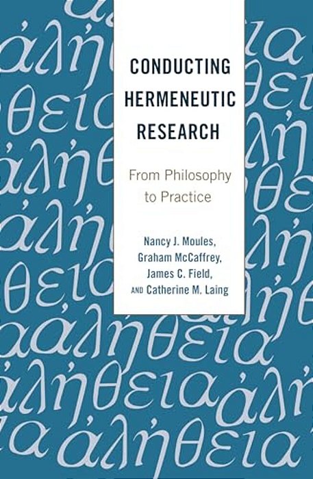 Conducting Hermeneutic Research: From Philosophy To Practice-..