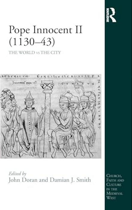 Pope Innocent II (1130-43): The World Vs The City-..