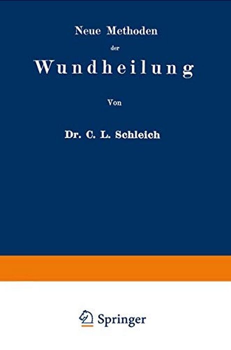 Neue Methoden Der Wundheilung: Ihre Bedingungen Und Vereinfachung Für Die Praxis-..