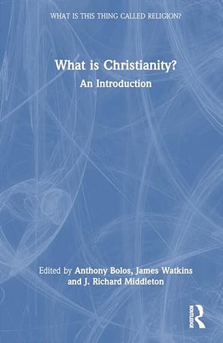 What Is Christianity?: An Introduction-..