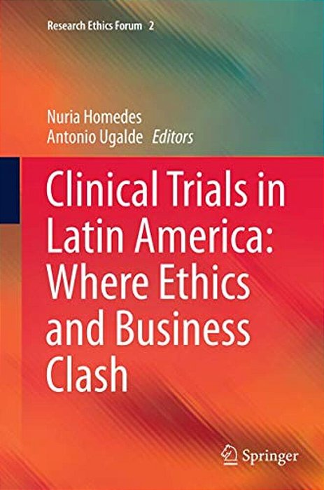 Clinical Trials In Latin America: Where Ethics And Business Clash-..