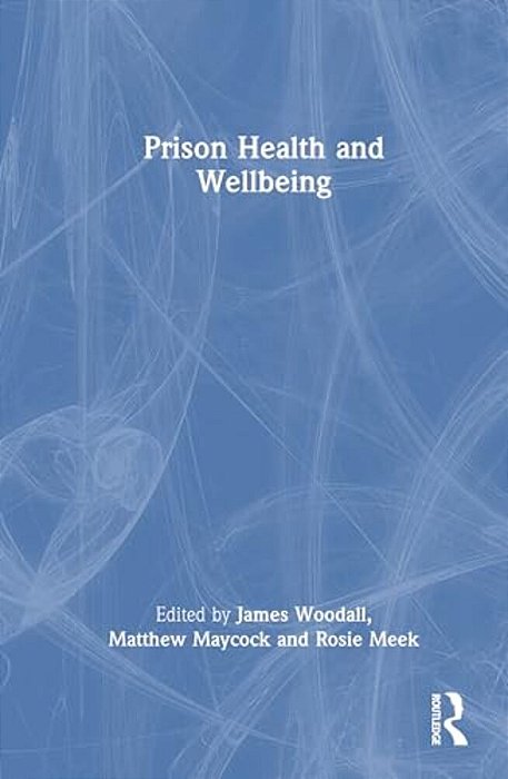 Prison Health And Wellbeing-..