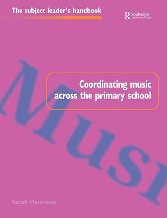Coordinating Music Across The Primary School-..
