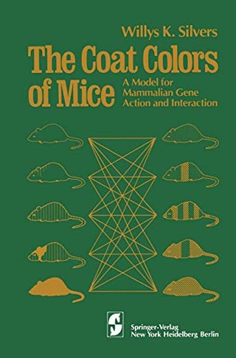The Coat Colors Of Mice: A Model For Mammalian Gene Action And Interaction-..