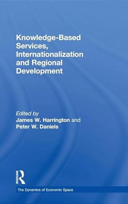 Knowledge-Based Services, Internationalization And Regional Development-..