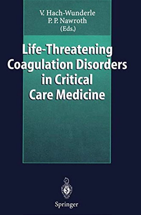 Life-Threatening Coagulation Disorders In Critical Care Medicine-..