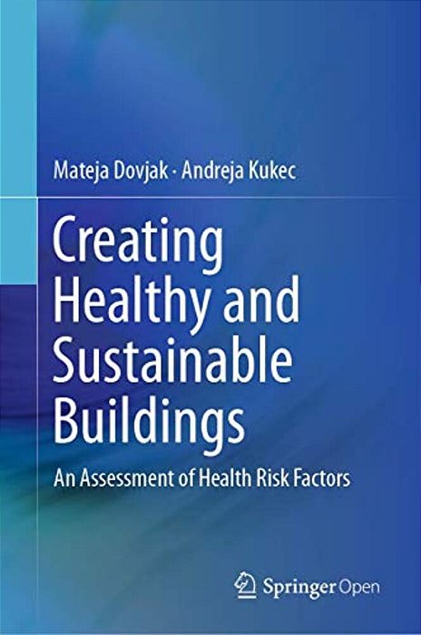 Creating Healthy And Sustainable Buildings: An Assessment Of Health Risk Factors-..
