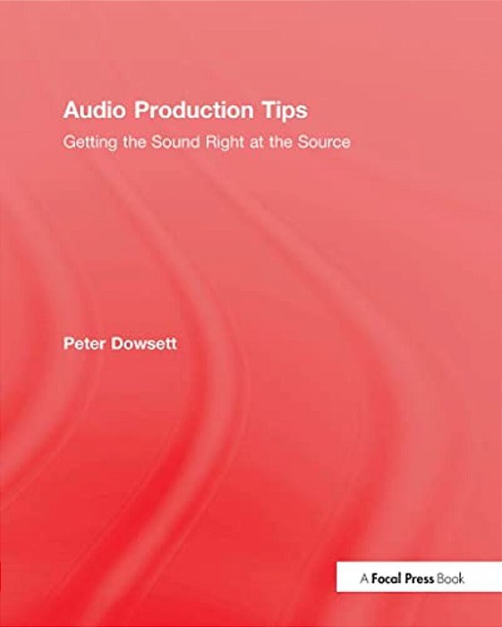 Audio Production Tips: Getting The Sound Right At The Source-..