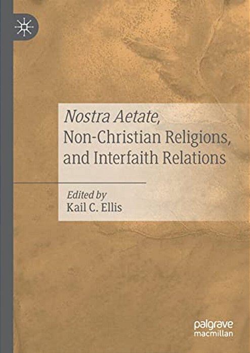 Nostra Aetate, Non-Christian Religions, And Interfaith Relations-..