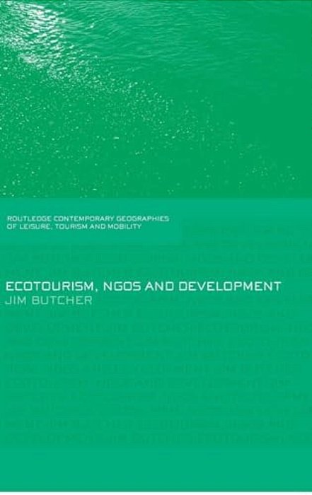 Ecotourism, Ngos And Development: A Critical Analysis-..