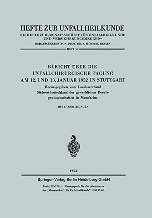 Bericht Über Die Unfallchirurgische Tagung Am 12. Und 13. Januar 1952 In Stuttgart-..