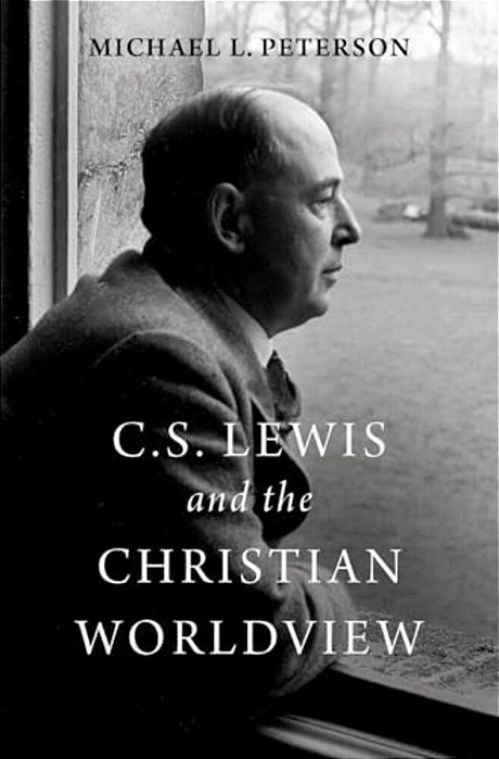 C. S. Lewis And The Christian Worldview-..