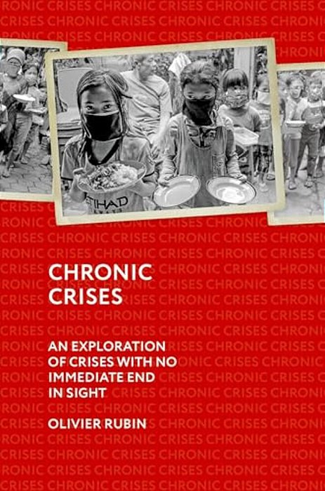 Chronic Crises: An Exploration Of Crises With No End In Sight-..