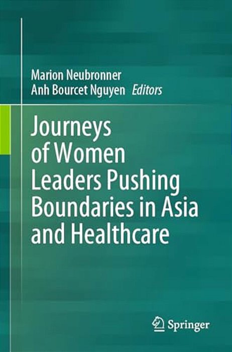 Journeys Of Women Leaders Pushing Boundaries In Asia And Healthcare-..
