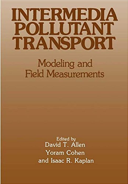 Intermedia Pollutant Transport: Modeling And Field Measurements-..