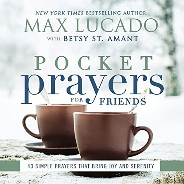 Pocket Prayers For Friends: 40 Simple Prayers That Bring Joy And Serenity - The Perfect Christian Friendship Gift With Devotional Prayers And Scriptur-..