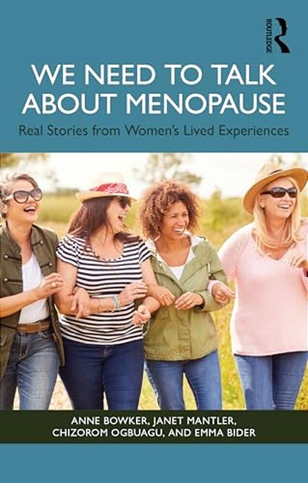 We Need To Talk About Menopause: Real Stories From Women's Lived Experiences-..