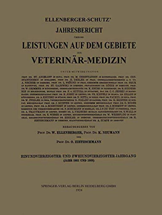 Ellenberger-Schütz' Jahresbericht Über Die Leistungen Auf Dem Gebiete Der Veterinär-Medizin-..