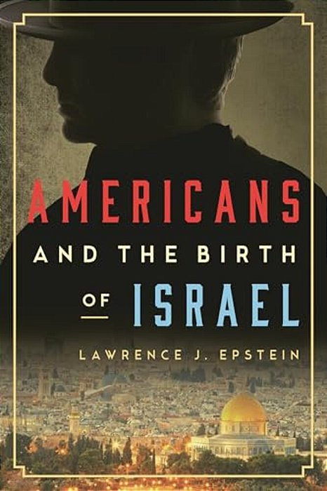 Americans And The Birth Of Israel-..