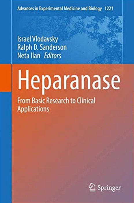Heparanase: From Basic Research To Clinical Applications-..