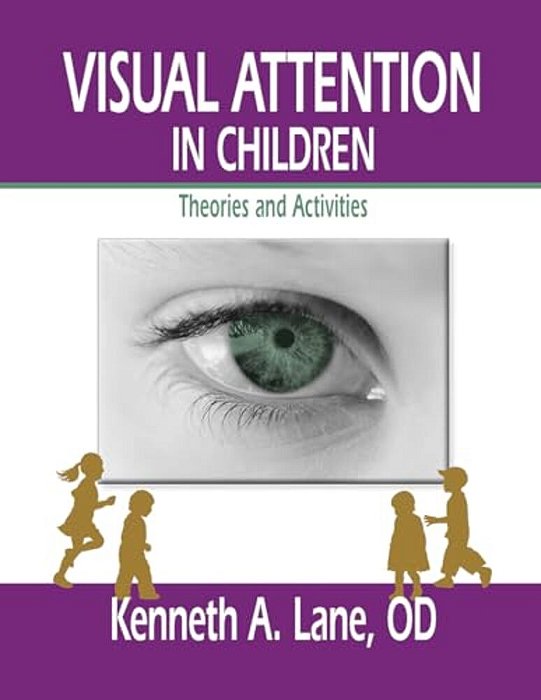 Visual Attention In Children: Theories And Activities-..