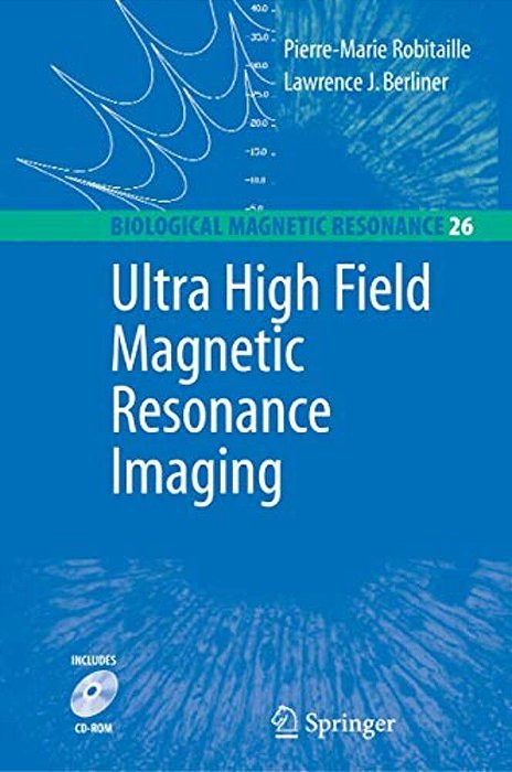 Ultra High Field Magnetic Resonance Imaging-..