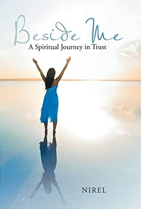 Beside Me: A Spiritual Journey In Trust-..