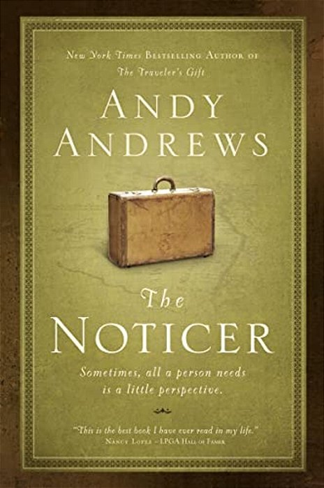 The Noticer: Sometimes, All A Person Needs Is A Little Perspective. -..