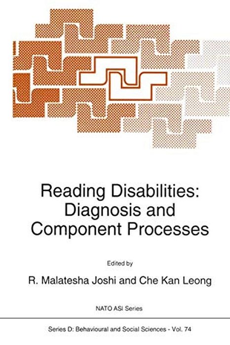 Reading Disabilities: Diagnosis And Component Processes-..