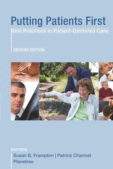 Putting Patients First: Best Practices In Patient-Centered Care-..