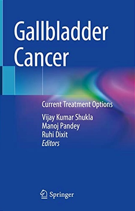 Gallbladder Cancer: Current Treatment Options-..