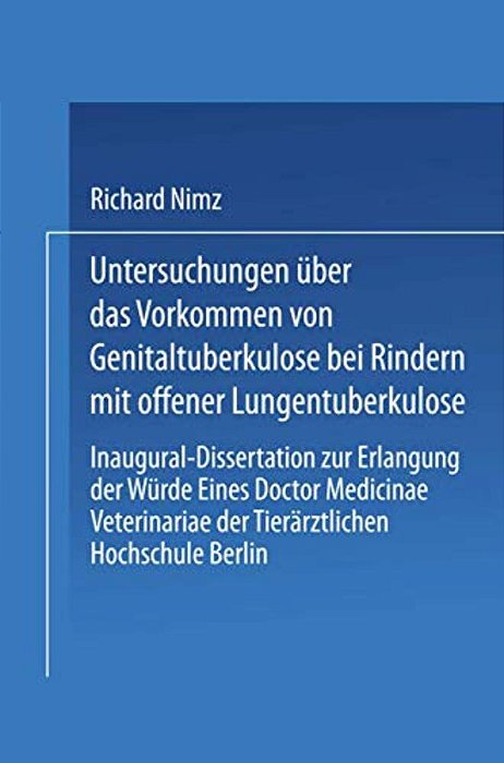 Untersuchungen Über Das Vorkommen Von Genitaltuberkulose Bei Rindern Mit Offener Lungentuberkulose-..