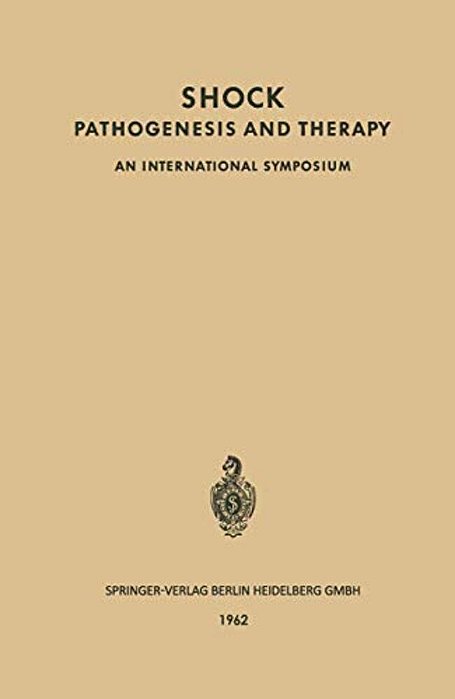 Shock Pathogenesis And Therapy: An International Symposium-..