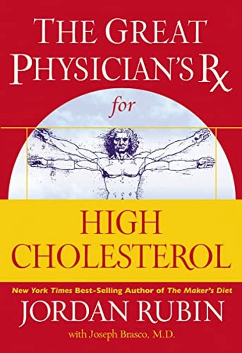 The Great Physician's Rx For High Cholesterol-..