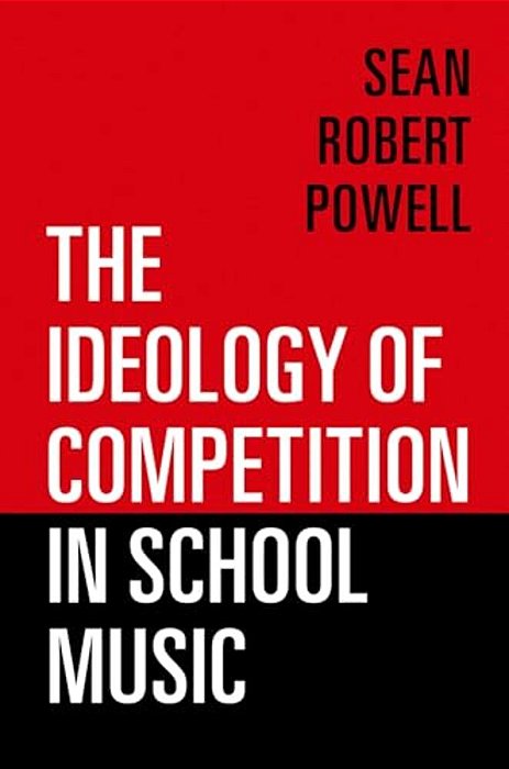The Ideology Of Competition In School Music-..