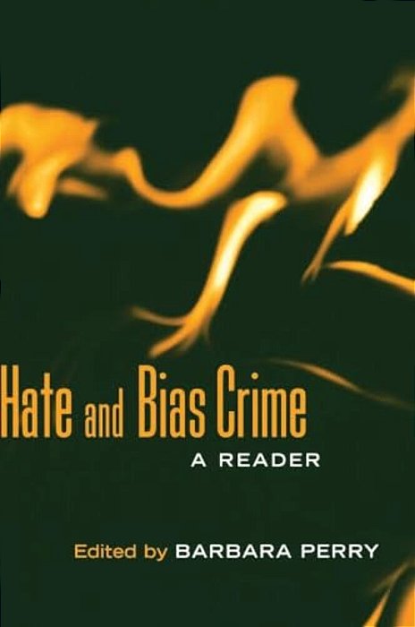 Hate And Bias Crime: A Reader-..