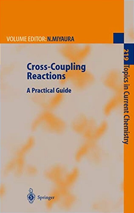 Cross-Coupling Reactions: A Practical Guide-..