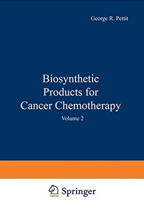 Biosynthetic Products For Cancer Chemotherapy: Volume 2-..
