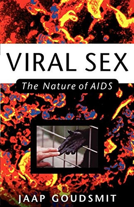 Viral Sex: The Nature Of Aids-..