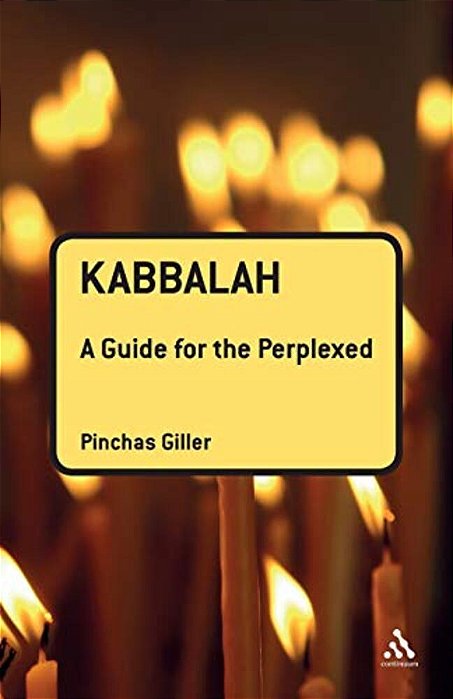 Kabbalah: A Guide For The Perplexed-..
