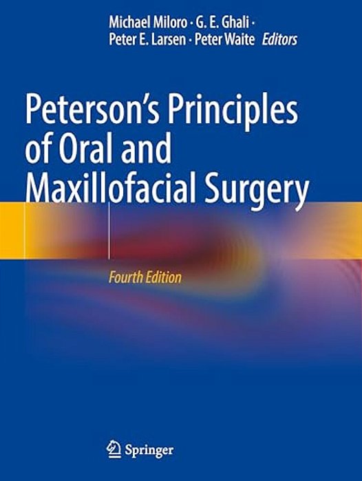 Peterson's Principles Of Oral And Maxillofacial Surgery-..