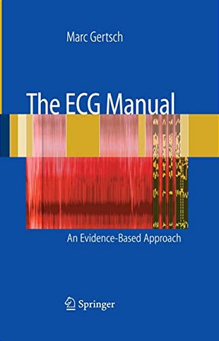 The Ecg Manual: An Evidence-Based Approach-..