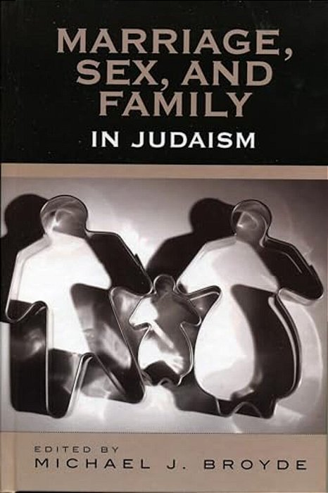 Marriage, Sex And Family In Judaism-..